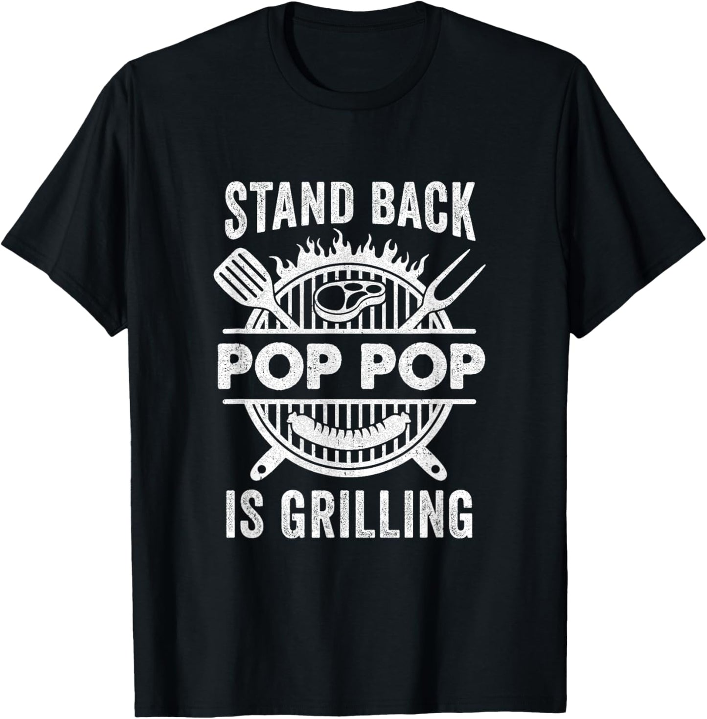 Stand Back Pop Pop Is Grilling Funny Bbq Fathers Day T-Shirt - T-Shirt | Black