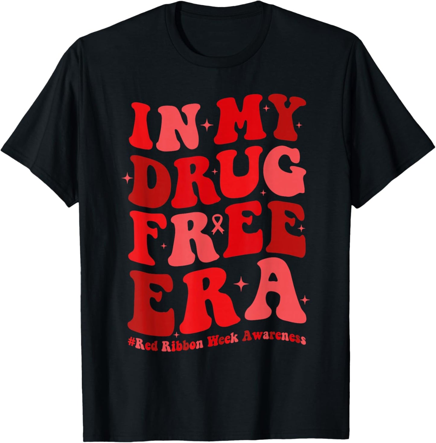 in My Drugs Free Era Funny Red Ribbon Week Awareness T-Shirt - T-Shirt | Black