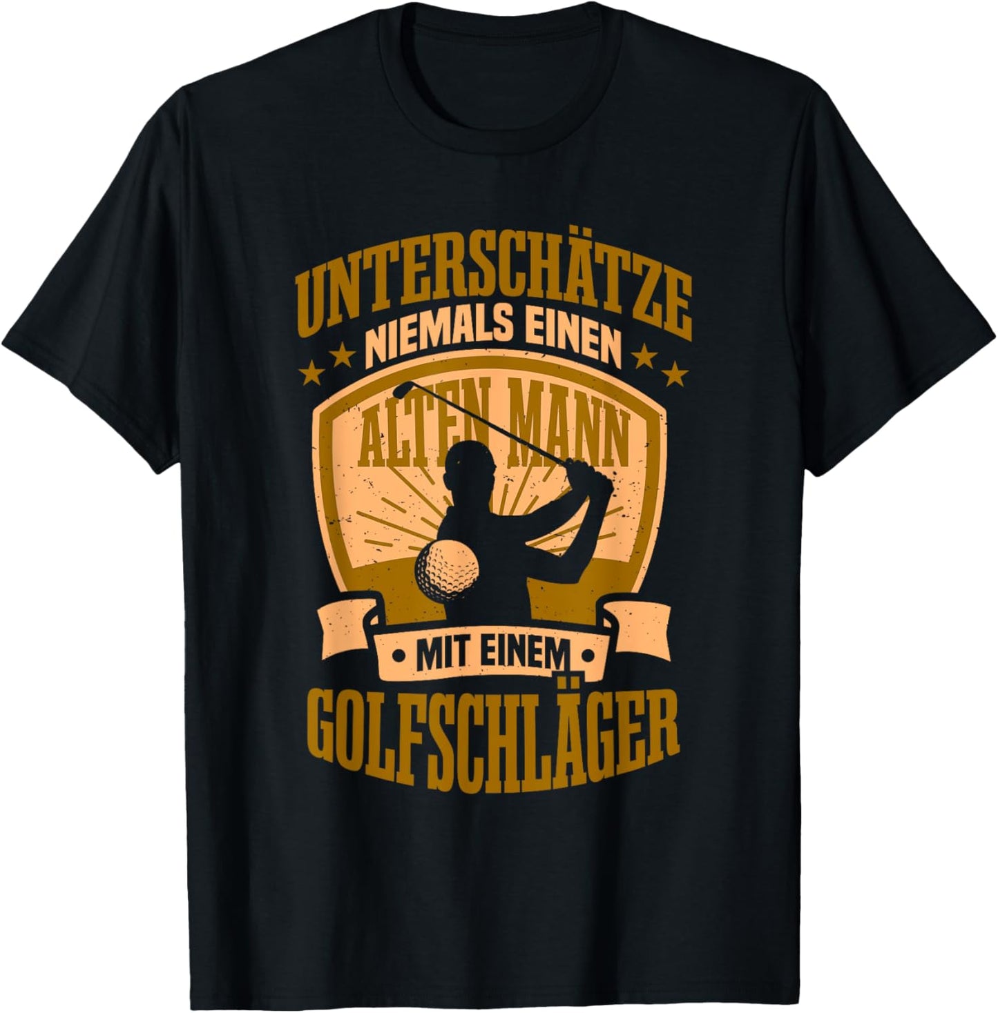 Unterschätze Niemals Einen Alten Mann Mit Einem Golfschläger T-Shirt - T-Shirt | Black