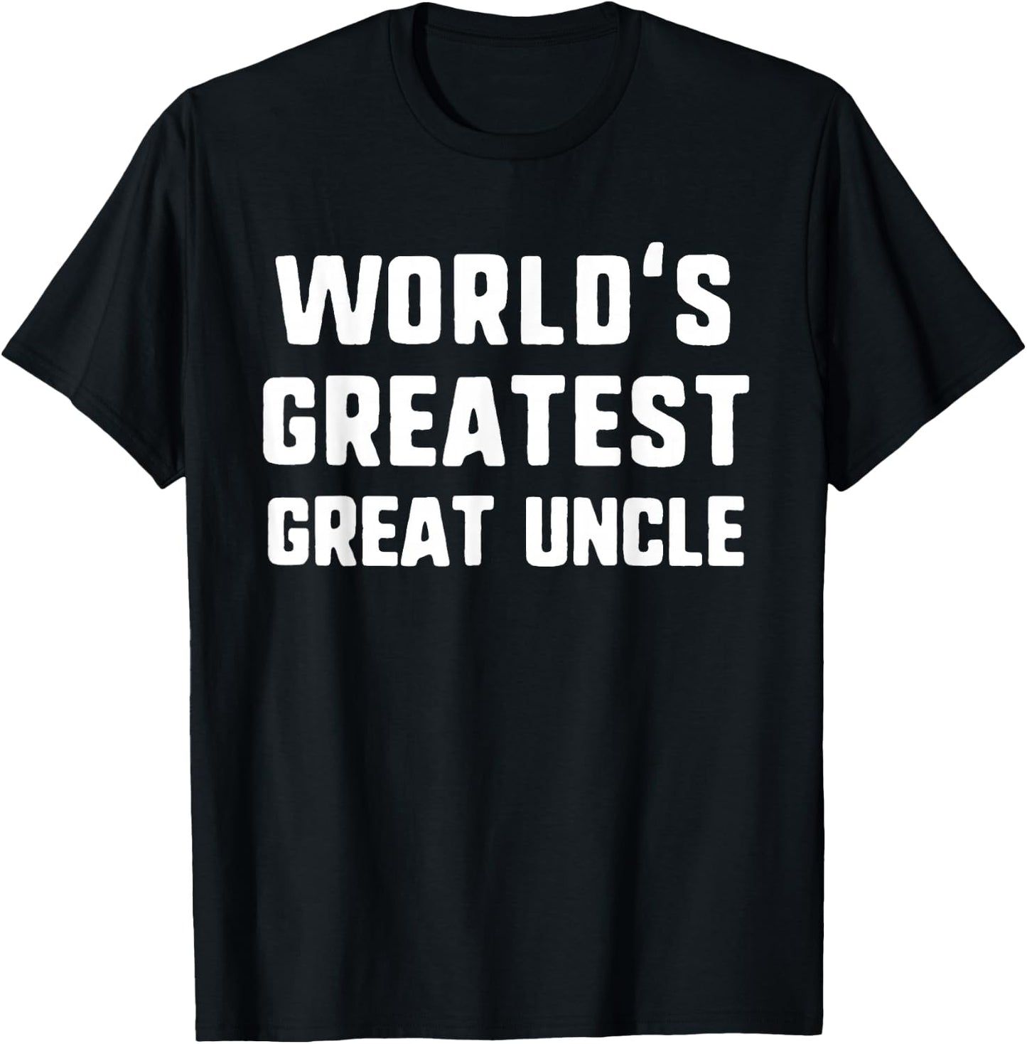 World's Greatest Great Uncle Funny Family T-Shirt - T-Shirt | Black