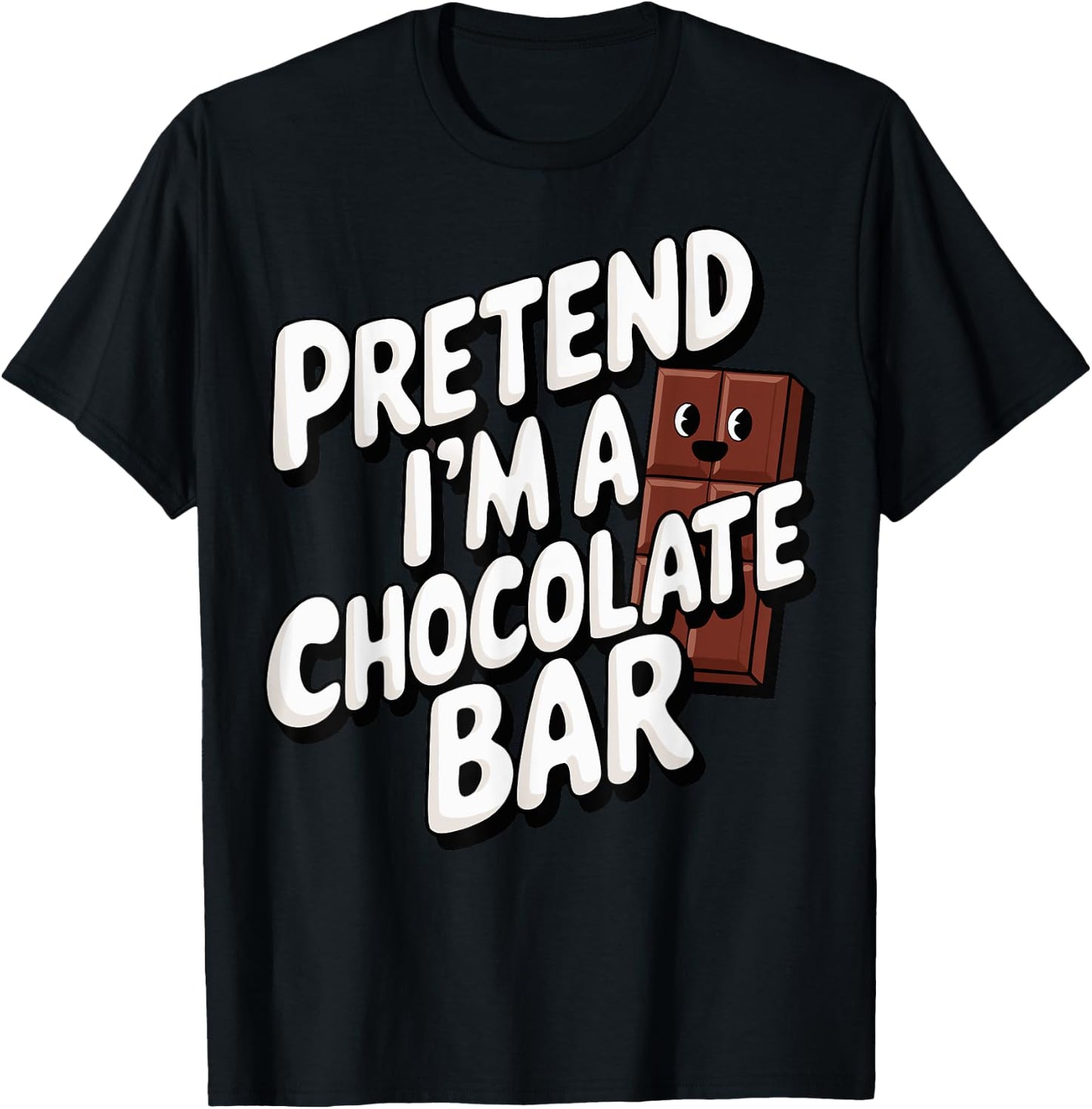 Pretend I'm A Chocolate Bar T-Shirt - T-Shirt | Black