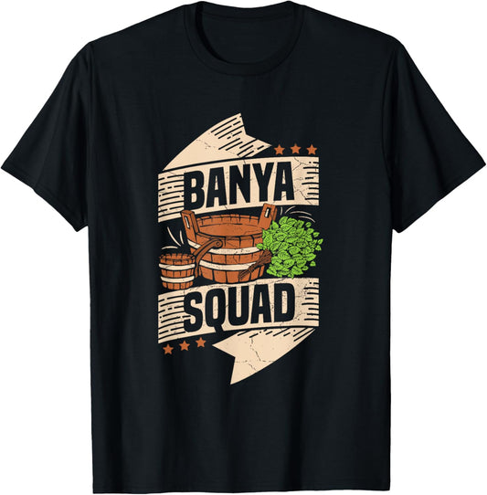 Banya Squad Quote for a Banya lover T-Shirt - T-Shirt | Black