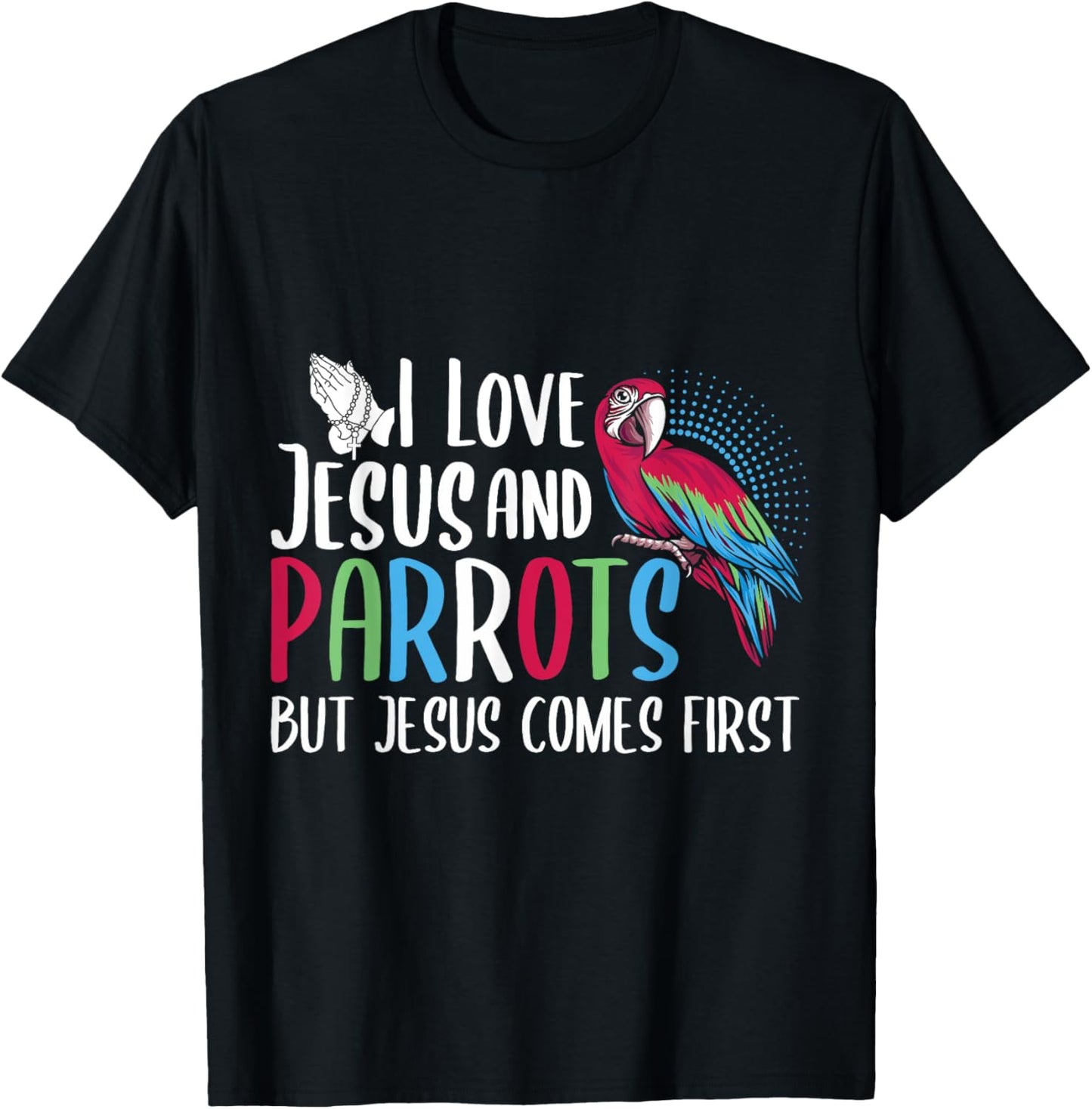 Parrots Lover Christian Religion Faith Jesus Catholic T-Shirt - T-Shirt | Black