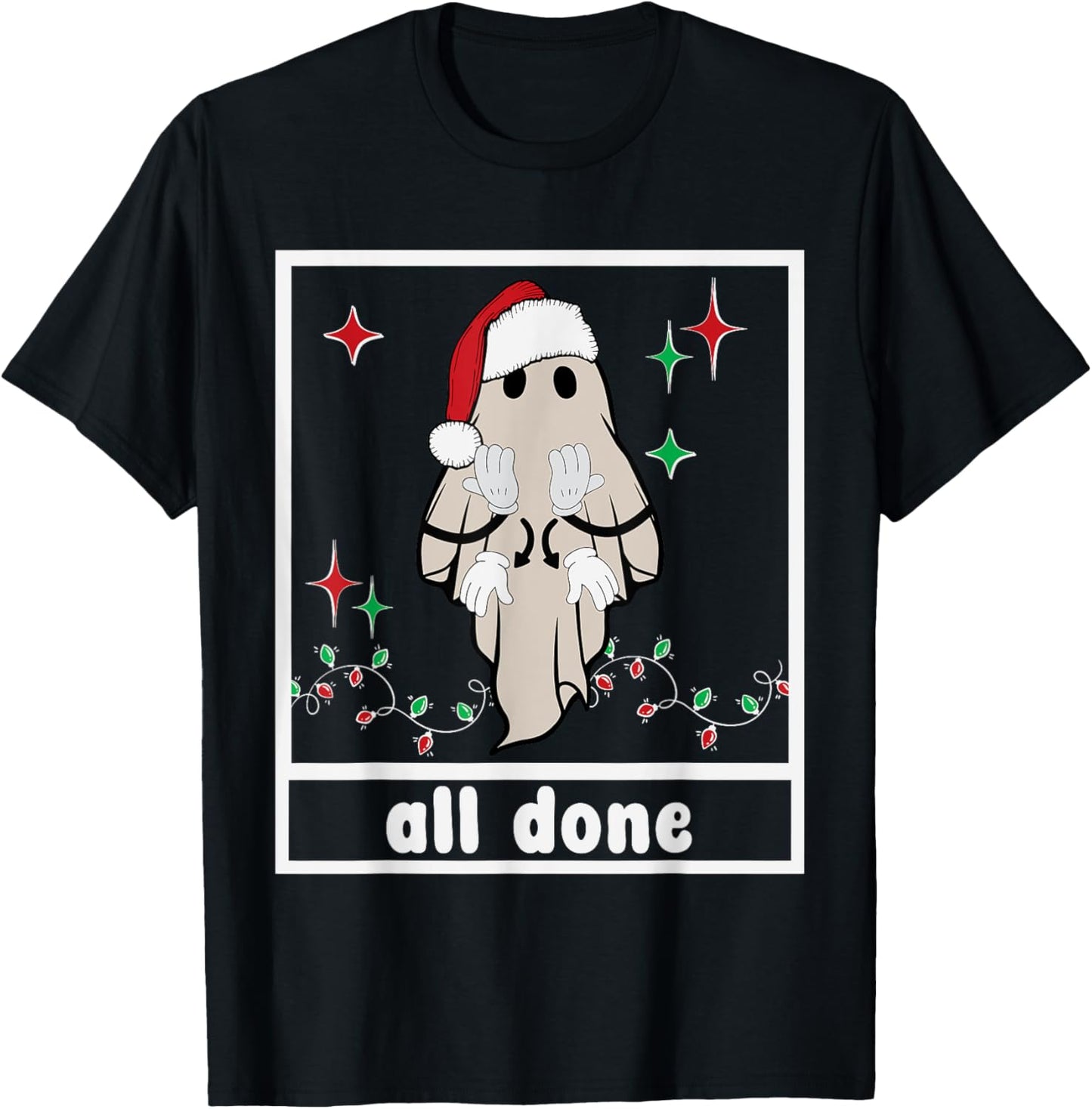 All Done Christmas Ghost Sign Language Speech Pathology Sped T-Shirt - T-Shirt | Black