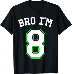 8th Birthday Boys 8yo Girls Bro I'm 8 T-Shirt - T-Shirt | Black