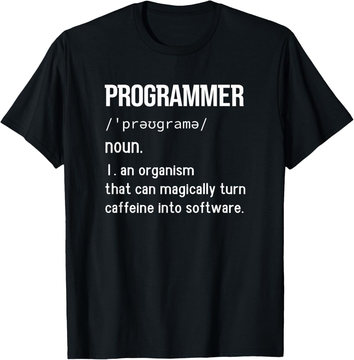 Programmer Programming Coding Software Developer Sayings T-Shirt - T-Shirt | Black