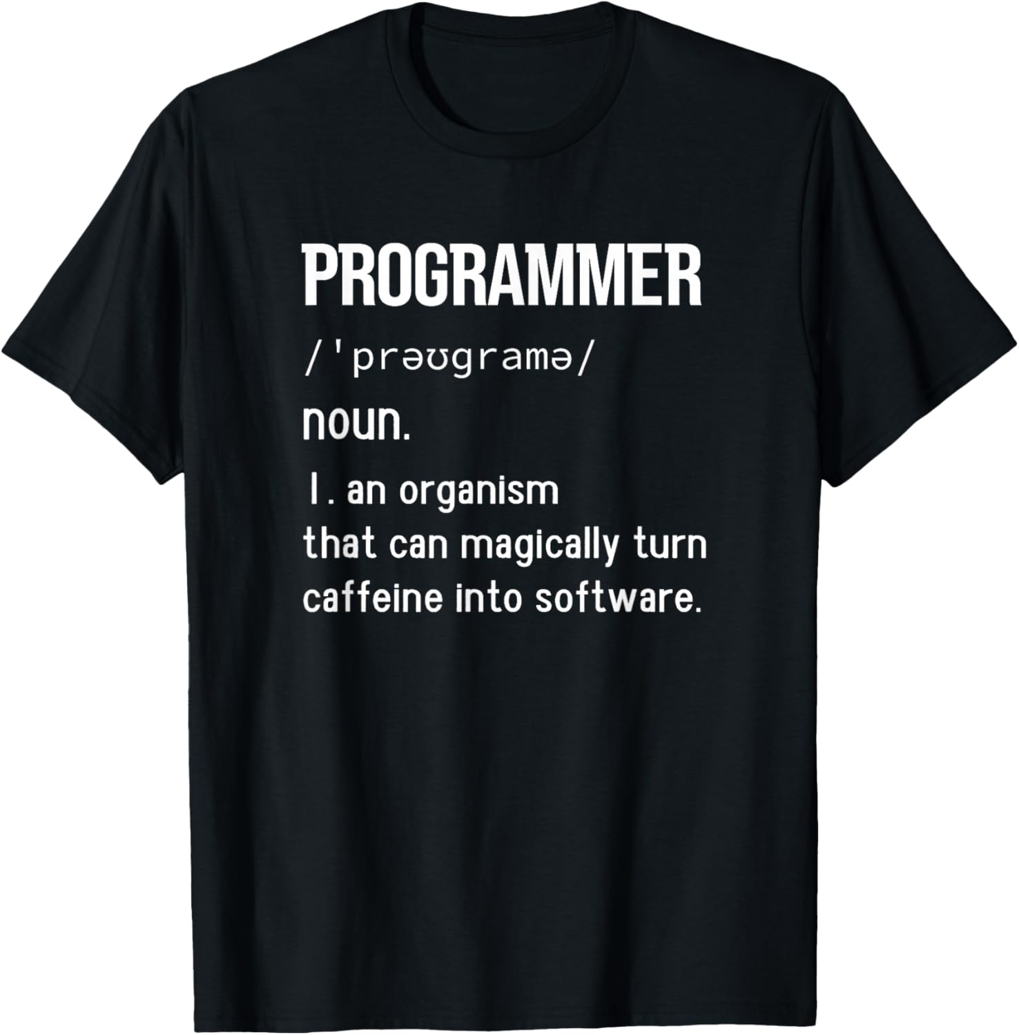 Programmer Programming Coding Software Developer Sayings T-Shirt - T-Shirt | Black