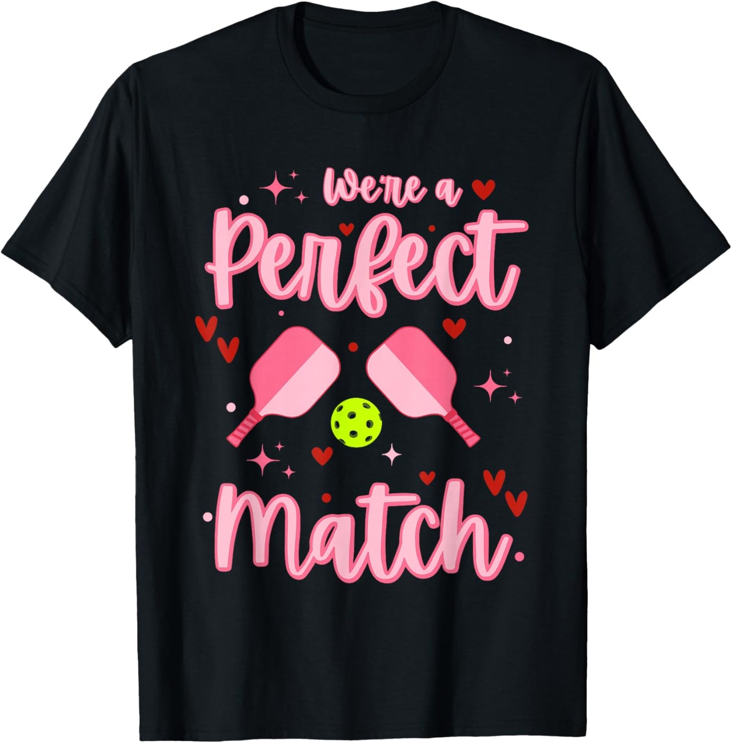 We're A Perfect Match Funny Pickleball Valentines Day T-Shirt - T-Shirt | Black