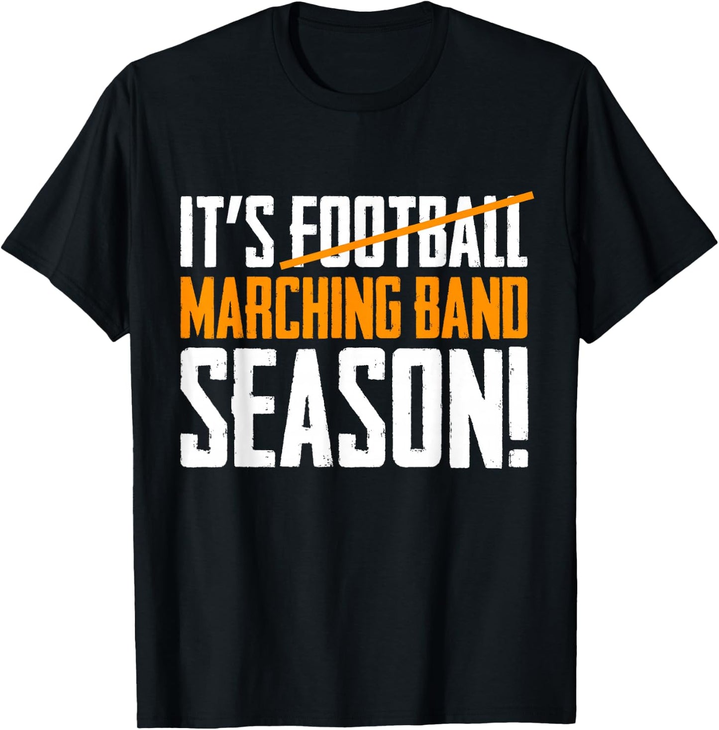 It's Marching Band Season Not Football T-Shirt - T-Shirt | Black
