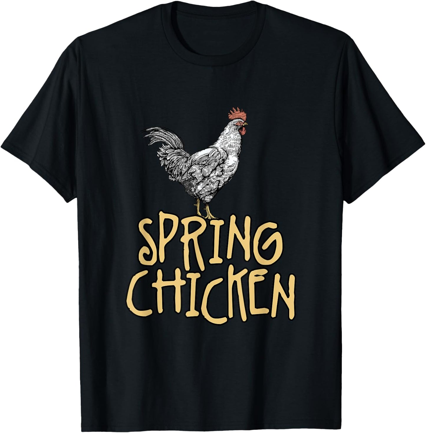 Spring Chicken Old Age Joke Birthday Senior Gag Graphic T-Shirt - T-Shirt | Black