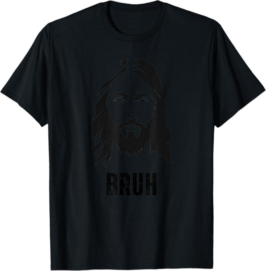 Jesus Says Bruh - Funny Jesus Christ Meme Christian Faith T-Shirt - T-Shirt | Black