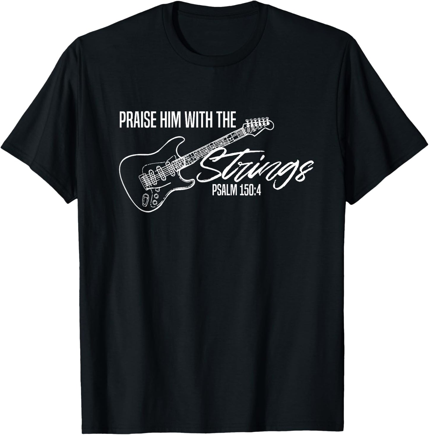 Praise Him with The Strings-Christian Guitar-God Worship T-Shirt - T-Shirt | Black
