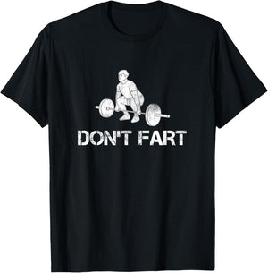 Funny Intense Workout Joke Gift and Accessories Don't Fart Black Adult Men's Classic Fit Cotton Polyester Gym Workout T-Shirt - T-Shirt | Black