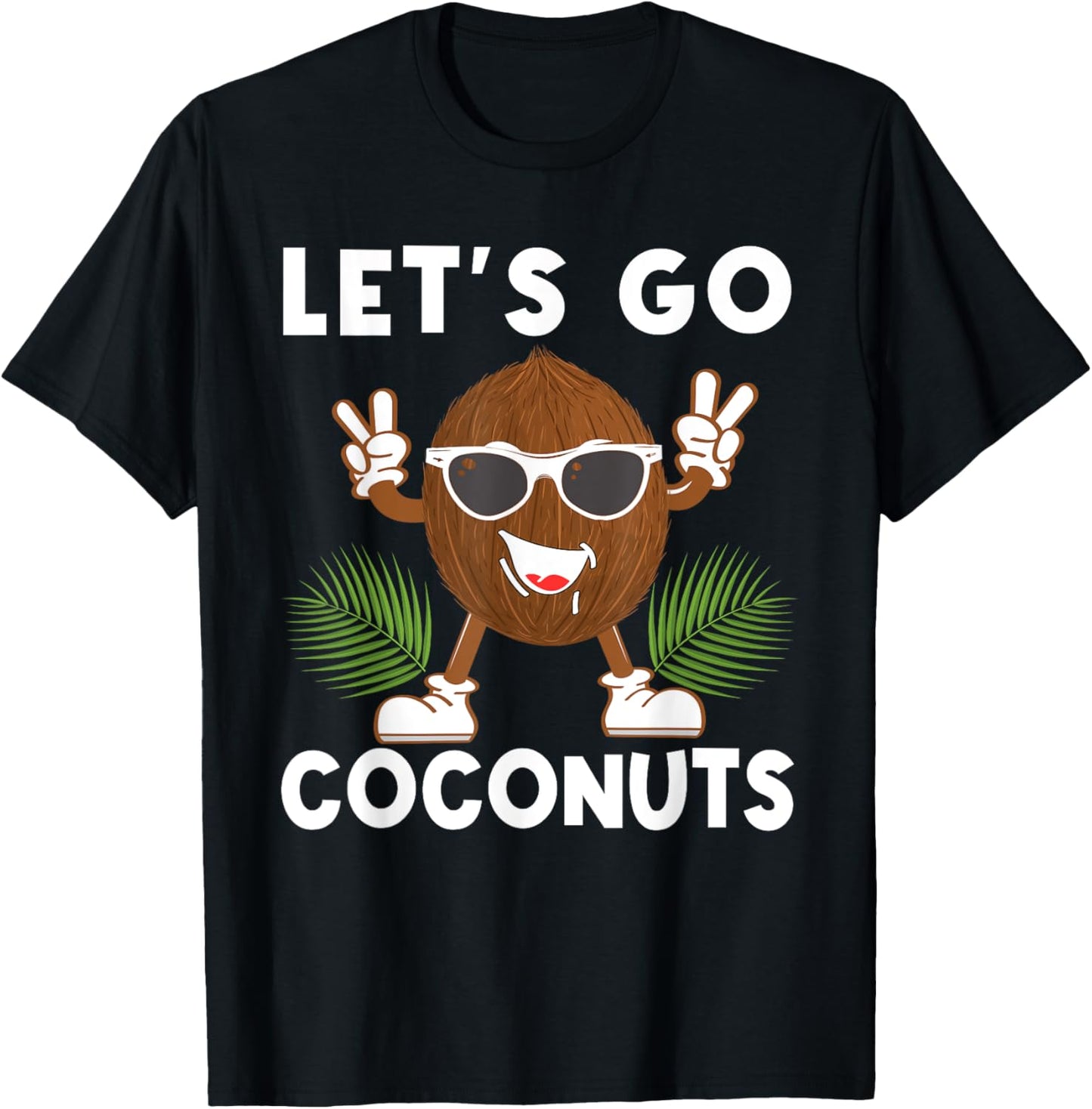 Let's Go Coconuts Funny Fruit Sommer Coconut Costume T-Shirt - T-Shirt | Black