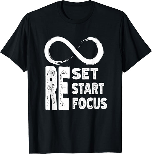 Reset Refocus Restart Infinity Sign Motivation & Inspiration T-Shirt - T-Shirt | Black