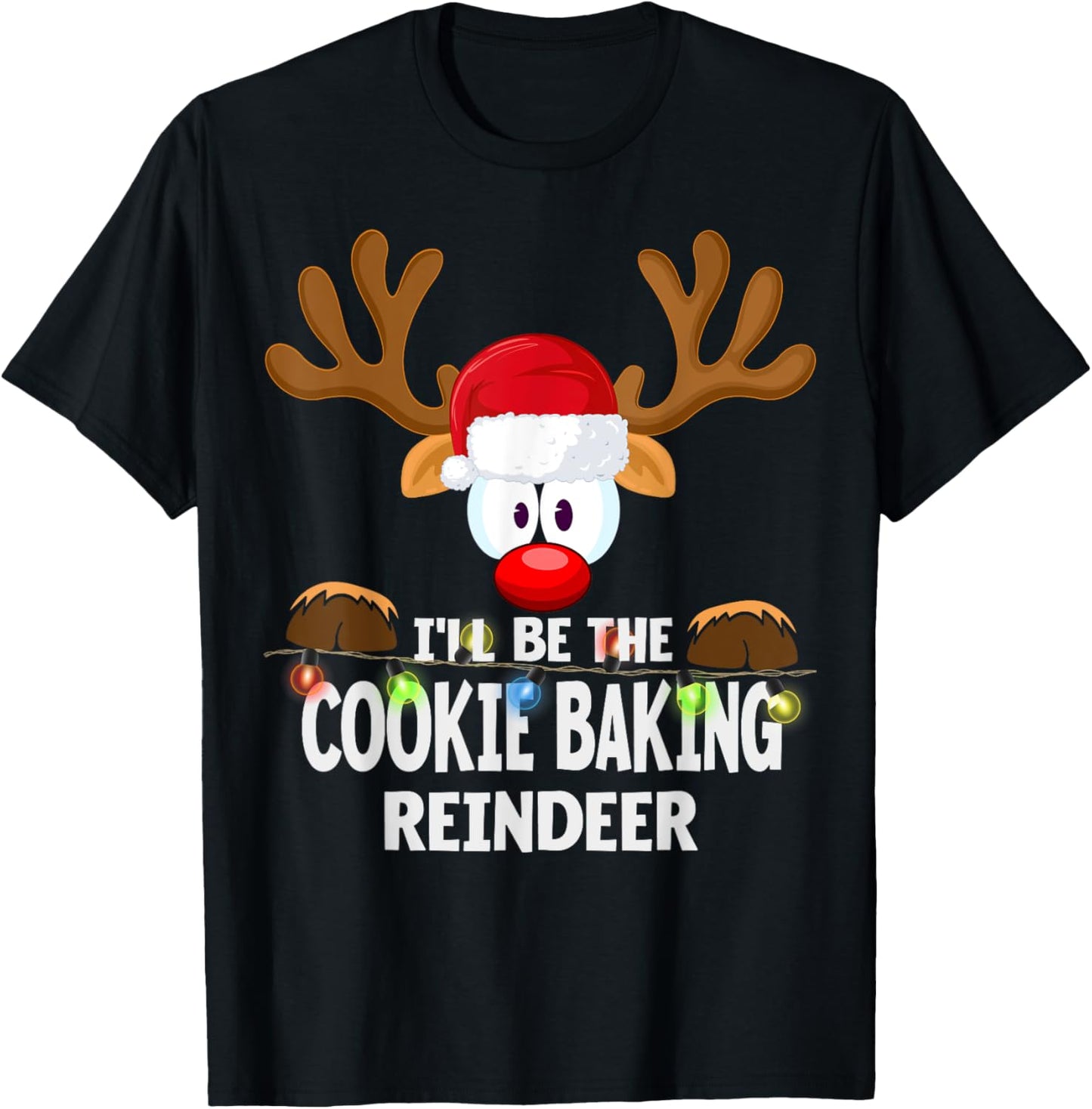 I'll Be The Cookie Baking Reindeer Christmas T-Shirt - T-Shirt | Black