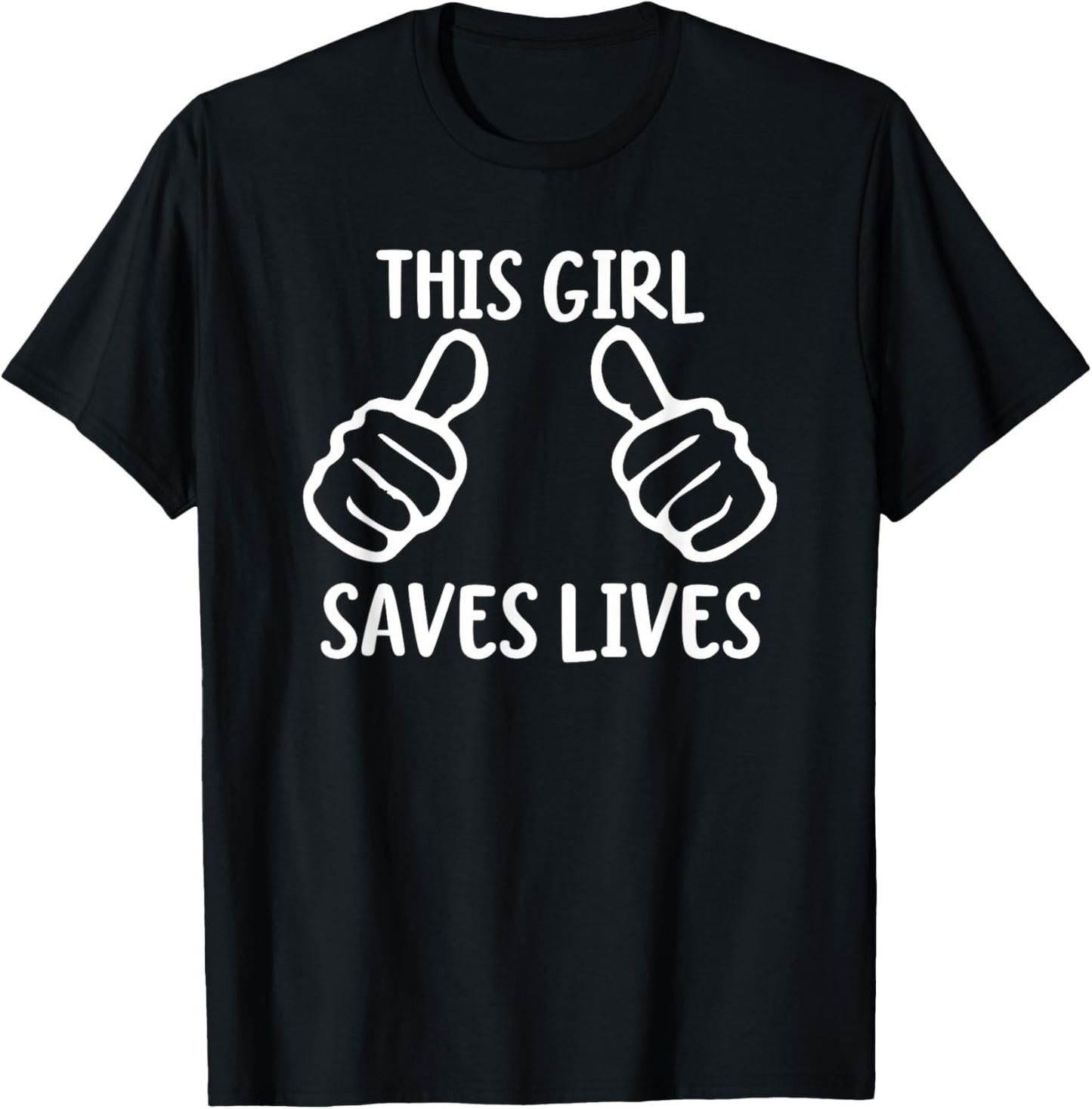 Funny This Girl Saves Lives Lifesaver Nurse Hero T-Shirt - T-Shirt | Black