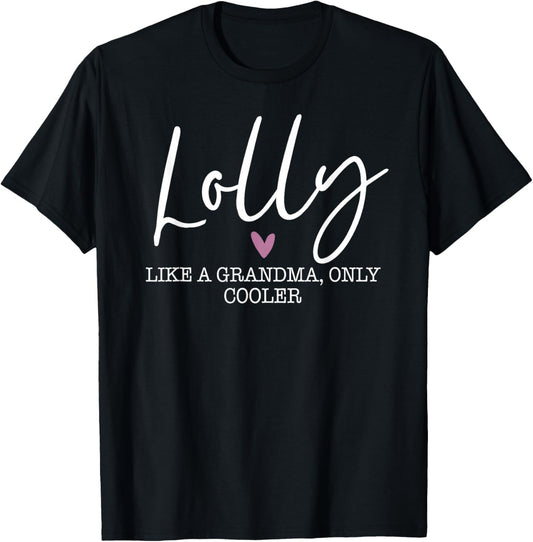 Lolly Like A Grandma Only Cooler Heart Mother's Day Lolly T-Shirt - T-Shirt | Black
