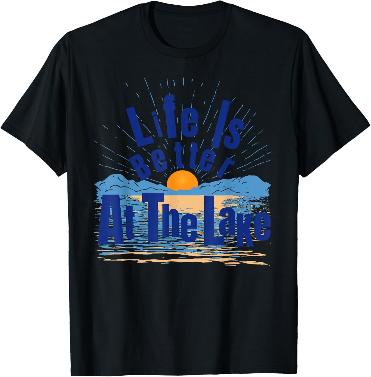 Life Is Better At The Lake Bum Fishing Boating Gift T-Shirt - T-Shirt | Black