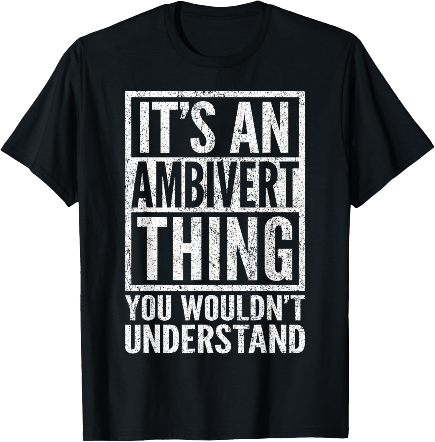 Ambivert Thing You Wouldn't Understand - Ambivert's Saying T-Shirt - T-Shirt | Black