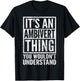 Ambivert Thing You Wouldn't Understand - Ambivert's Saying T-Shirt - T-Shirt | Black