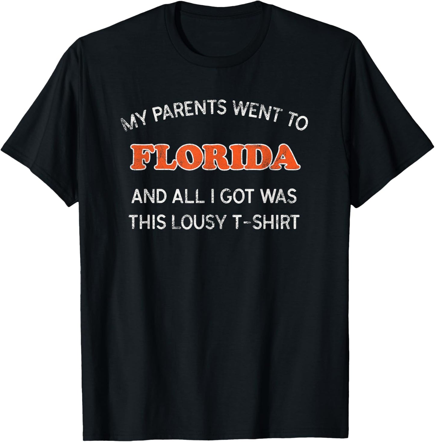 Funny Florida 70s Style All I Got Was This Lousy T-Shirt - T-Shirt | Black