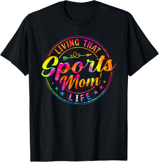 Living That Sports Mom Life Tie Dye Mothers Day Sports Mama T-Shirt - T-Shirt | Black