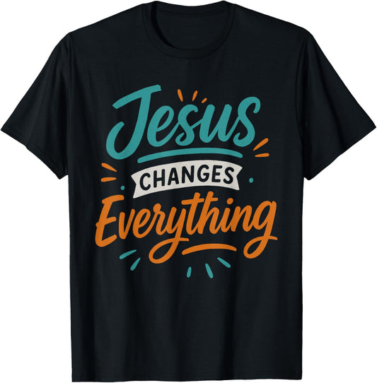 Jesus Changes Everything - Vintage Christian Faith T-Shirt - T-Shirt | Black