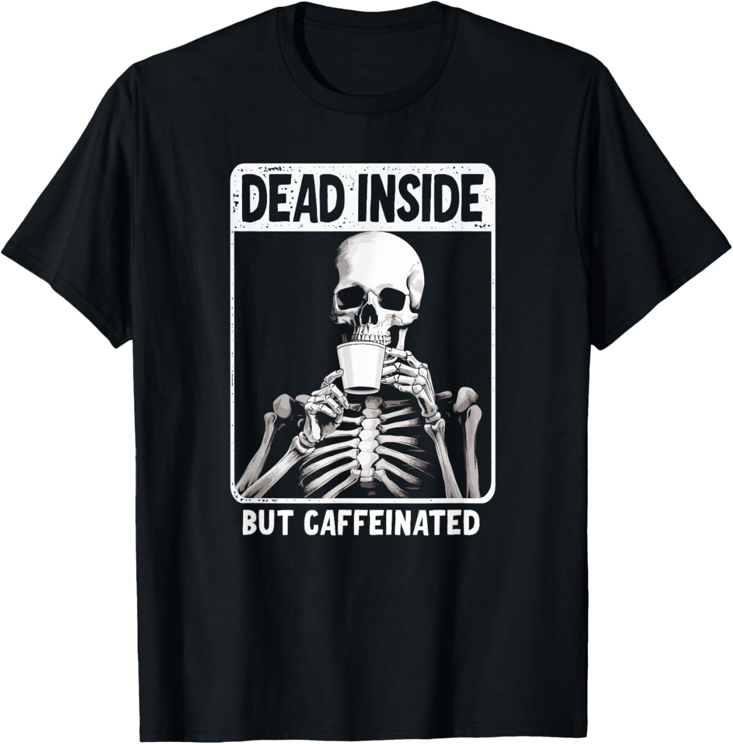 HALLOWEEN SKELTON COFFEE LOVERS DESIGN Dead Inside But Caffeinated -Adults Black Small Modern Classic Sports T-Shirt - T-Shirt | Black