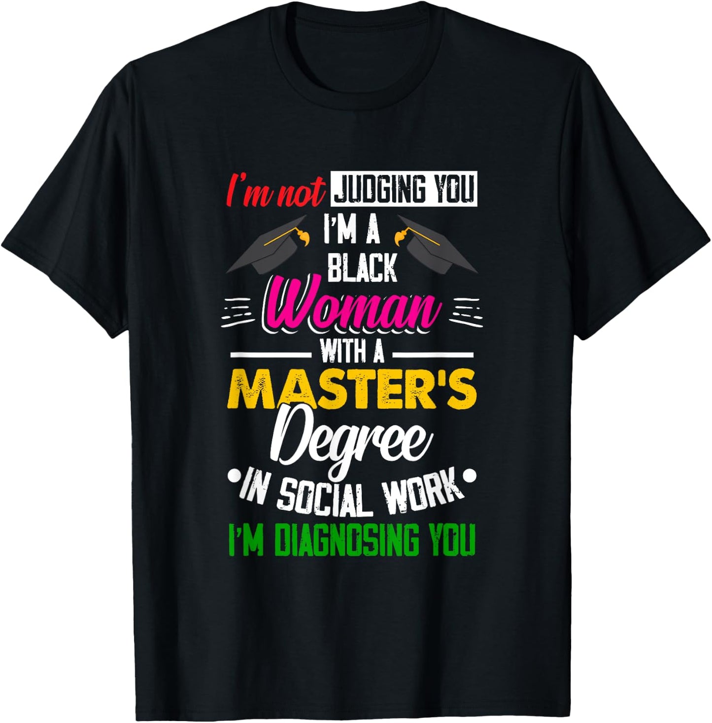 Black Queen MSW Social Work Judging Masters Graduation T-Shirt - T-Shirt | Black