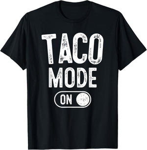 Taco Mode On Costume Funny Mexican Food Gift Foodie Festival T-Shirt - T-Shirt | Black