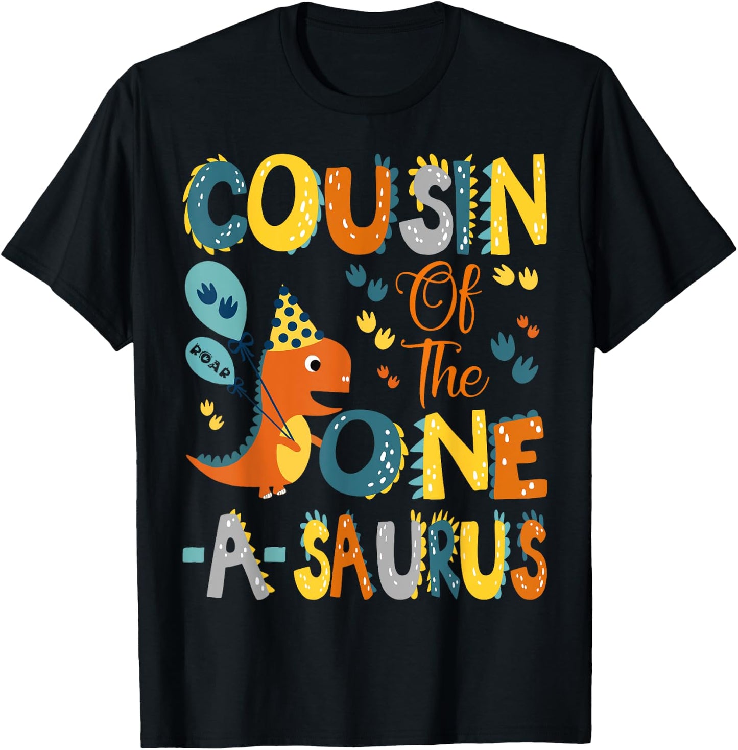 Cousin Of The One-A-Saurus 1St Birthday Dinosaur Party T-Shirt - T-Shirt | Black