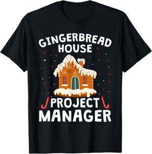 Gingerbread House Project Manager Cookie Baking Christmas T-Shirt - T-Shirt | Black