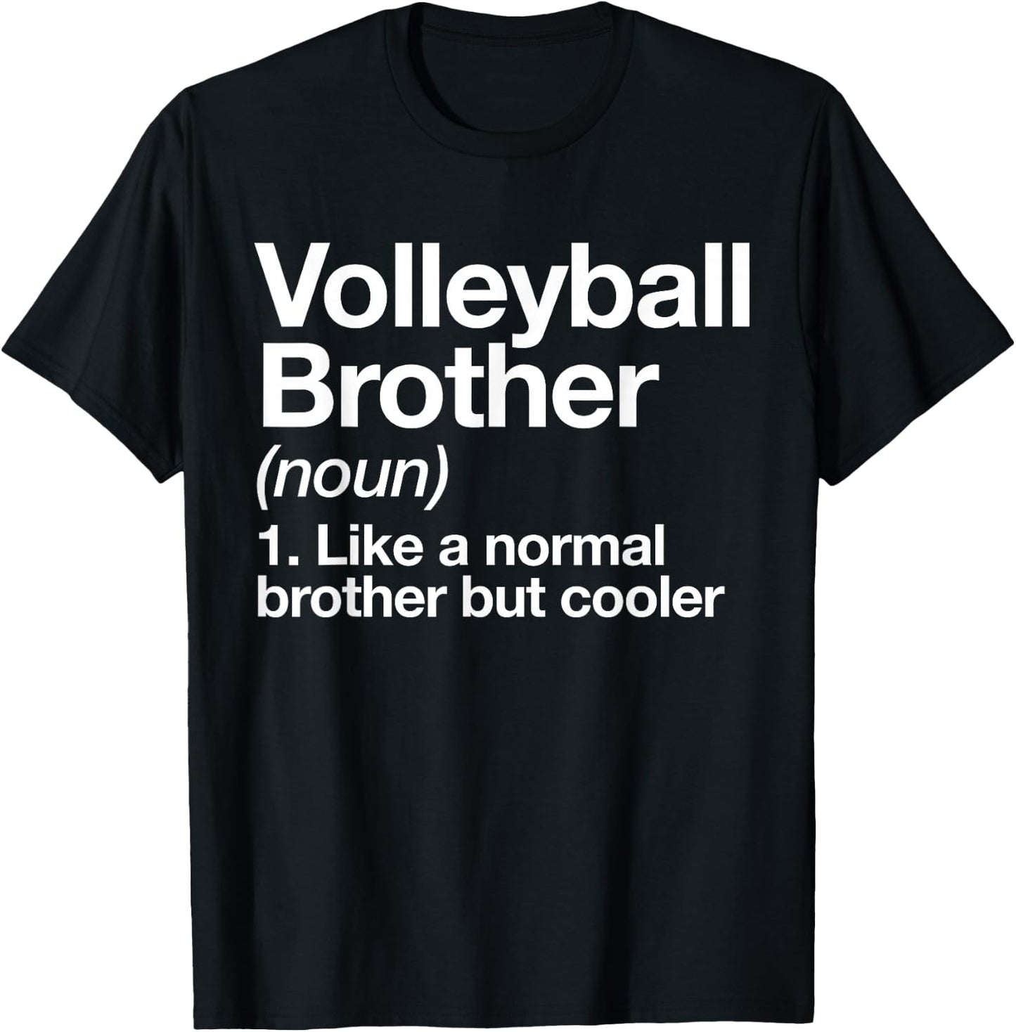 Volleyball Brother Definition Funny Sport T-Shirt - T-Shirt | Black