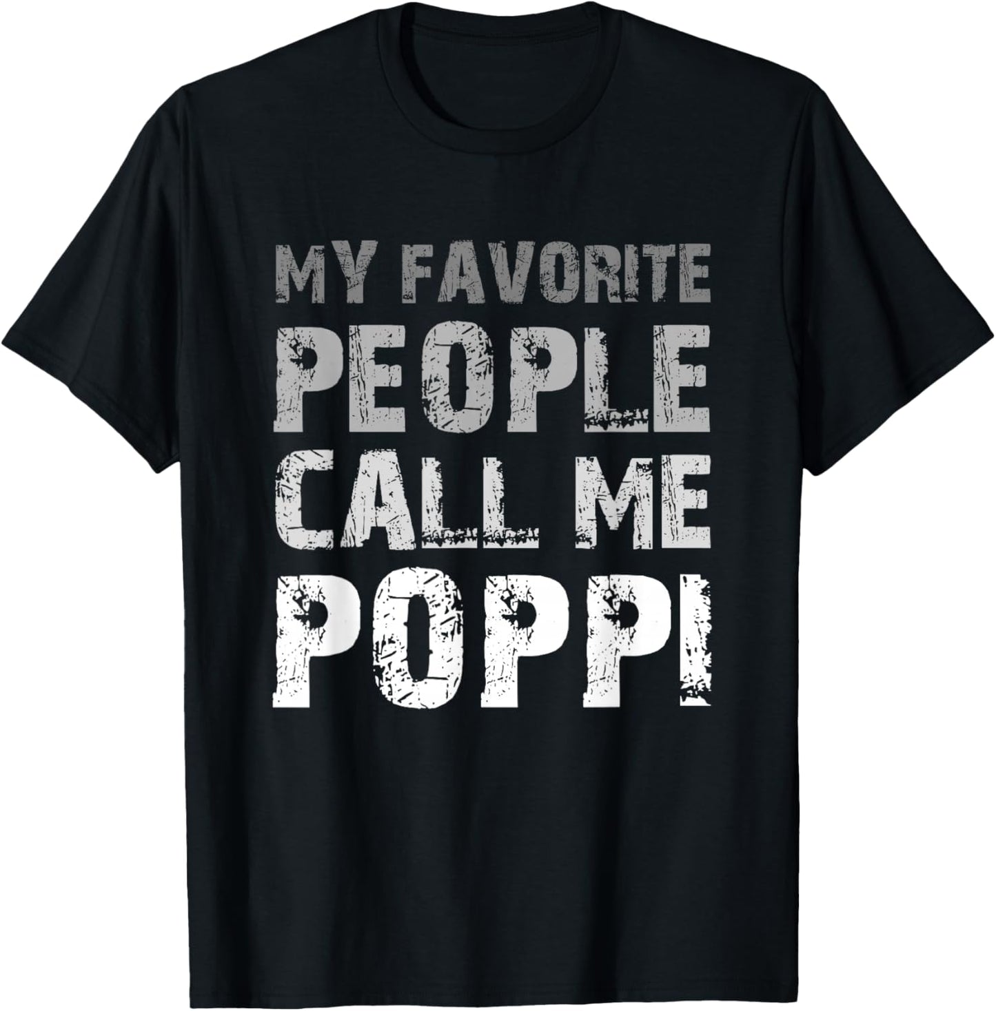 My Favorite People Call Me Poppi Cool T-Shirt - T-Shirt | Black