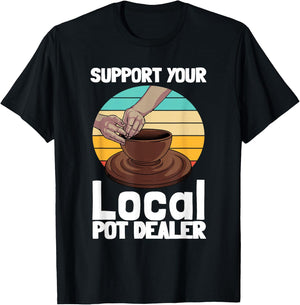 Funny Pottery Gift Pot Dealer Men Women Pottery Artists Small T-Shirt - T-Shirt | Black