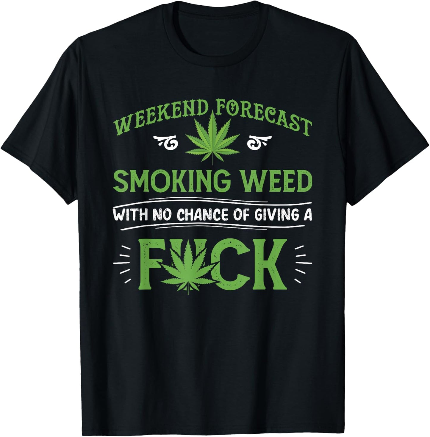 Funny marijuana smoking weed weekend forecast stoner gift T-Shirt - T-Shirt | Black