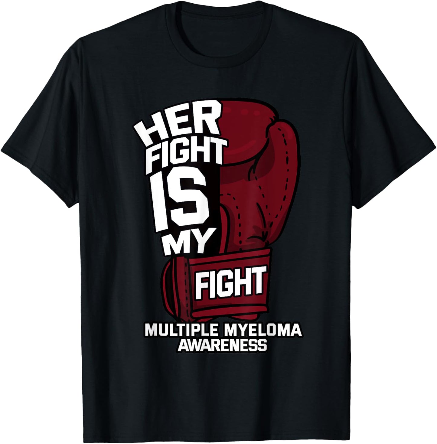 Her Fight Is My Fight Multiple Myeloma Awareness MM Warrior T-Shirt - T-Shirt | Black