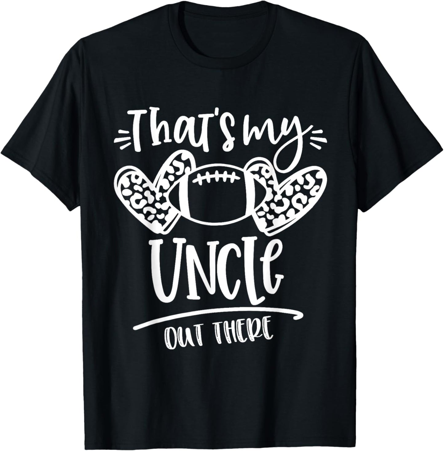 That's My Uncle out There Number Football Mom & Dad T-Shirt - T-Shirt | Black