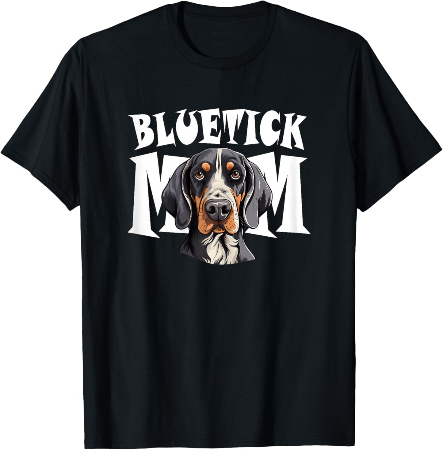 Bluetick Coonhound Mom Cute Dog Mother T-Shirt - T-Shirt | Black