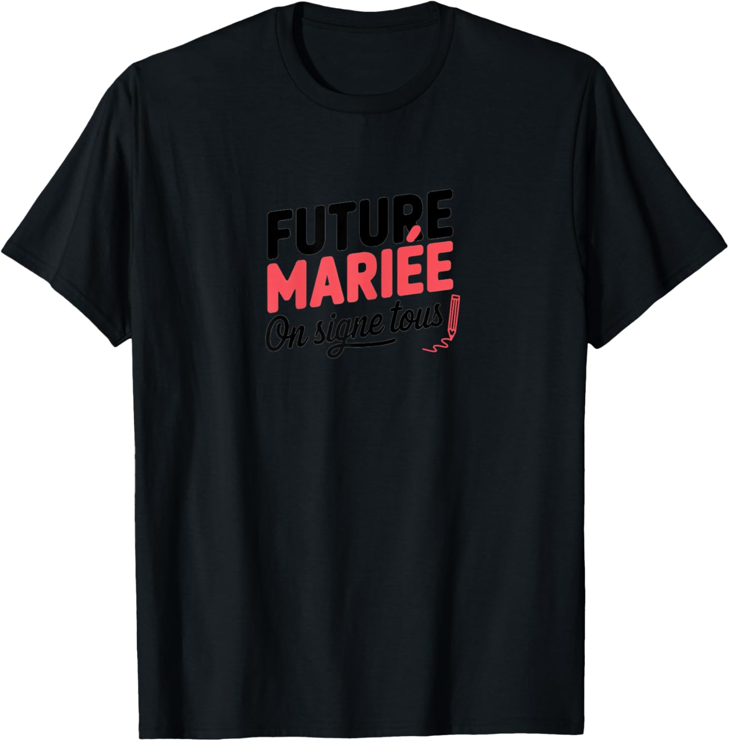 Bride To Be On Sign All Team Bride Humour EVJF , Black, S T-Shirt - T-Shirt | Black