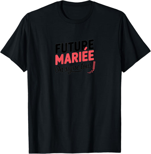 Bride To Be On Sign All Team Bride Humour EVJF , Black, S T-Shirt - T-Shirt | Black