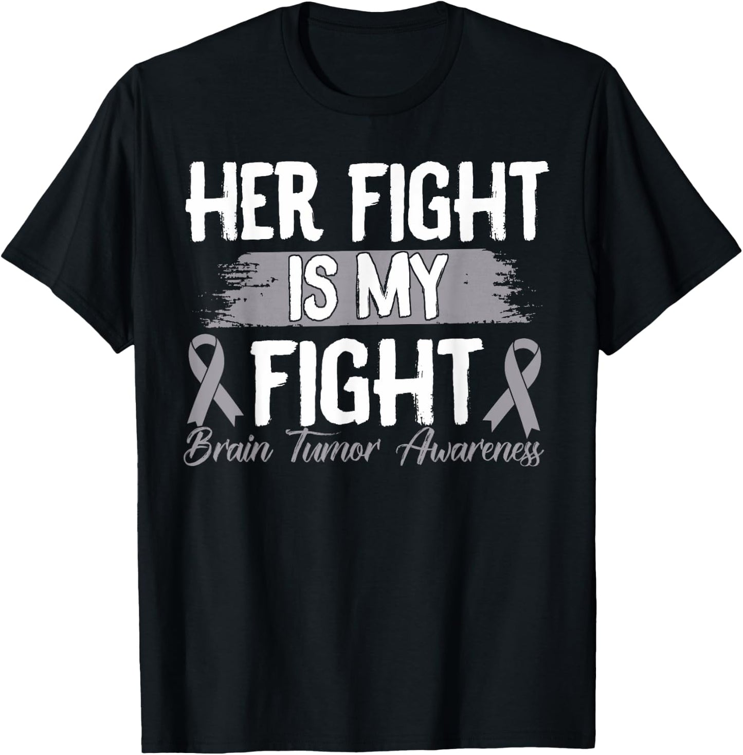 Her Fight is My Fight Brain Tumor Awareness T-Shirt - T-Shirt | Black