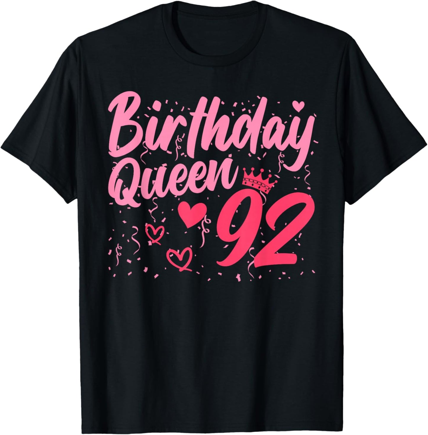 Birthday Queen 92 Years Old Ladies Cute 92nd Birthday Women T-Shirt - T-Shirt | Black