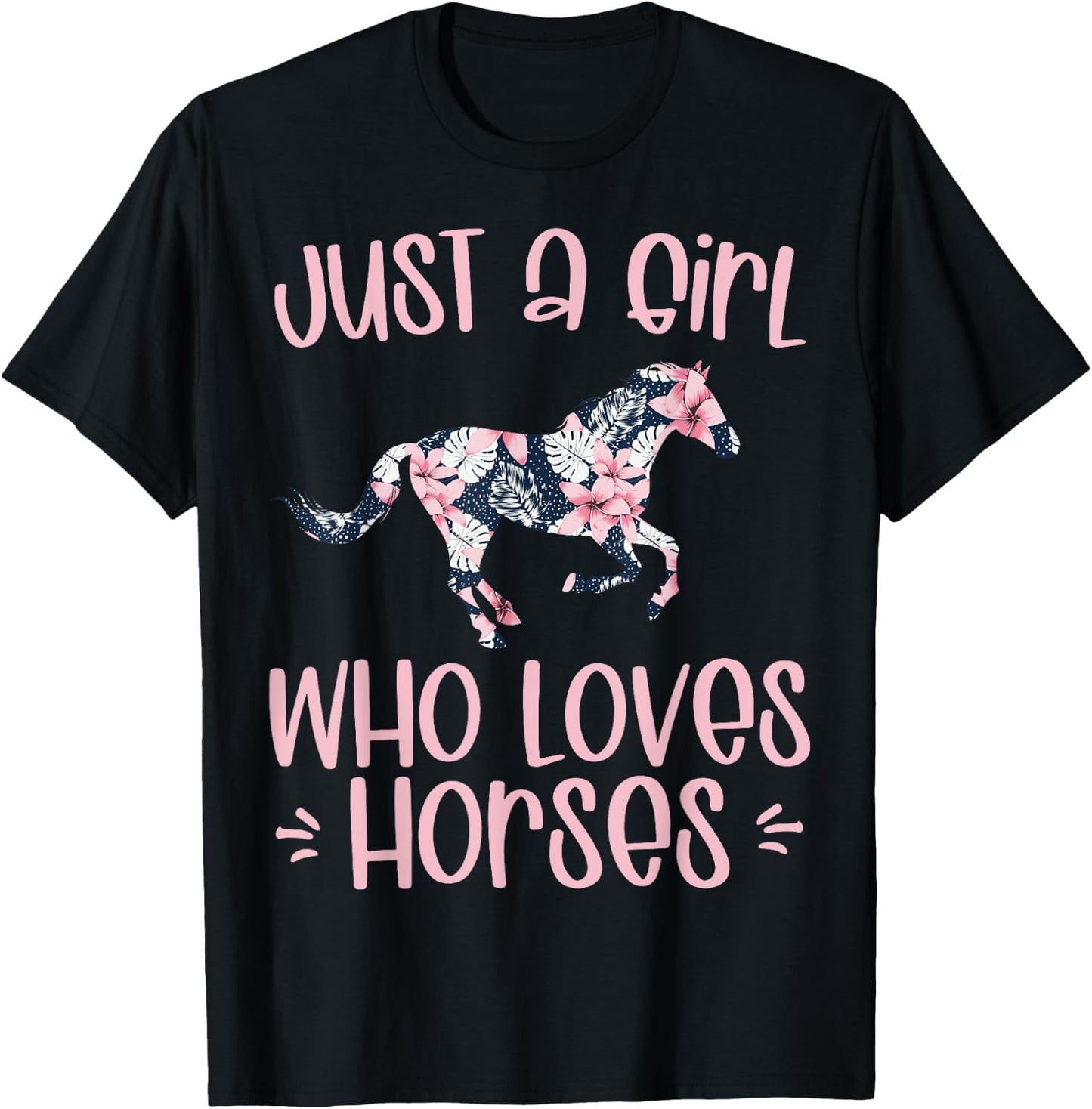 JUST A GIRL WHO LOVES HORSES cute horse in flower theme gift T-Shirt - T-Shirt | Black