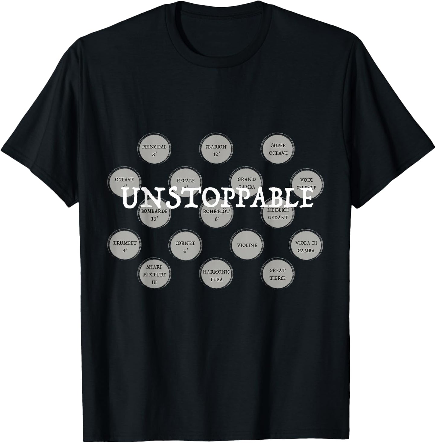 Unstoppable Pipe Organ Humour Stop Knob Design T-Shirt - T-Shirt | Black