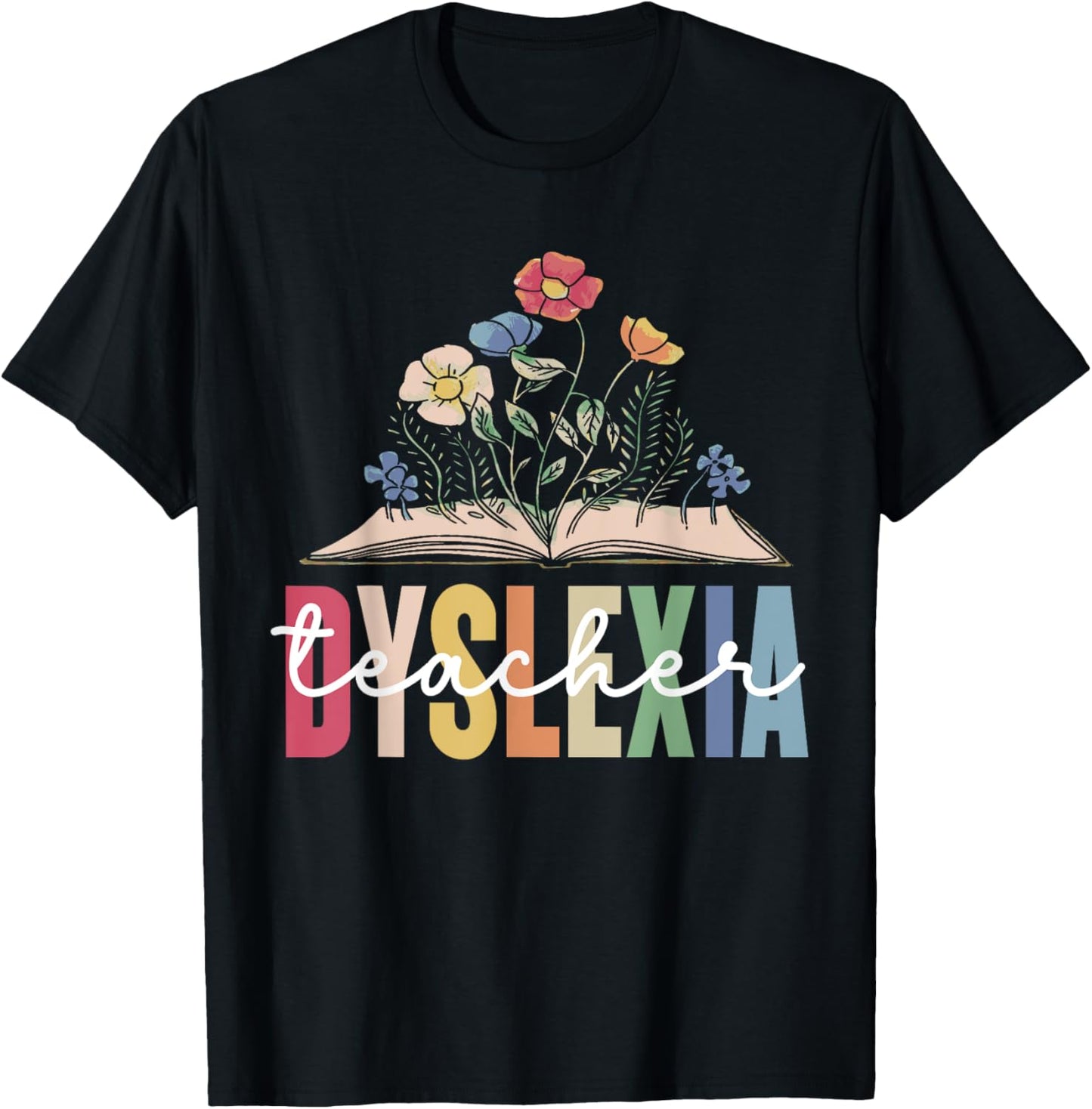 Dyslexia Teacher Awareness Dyslexic Dyslexics Dyslexia T-Shirt - T-Shirt | Black