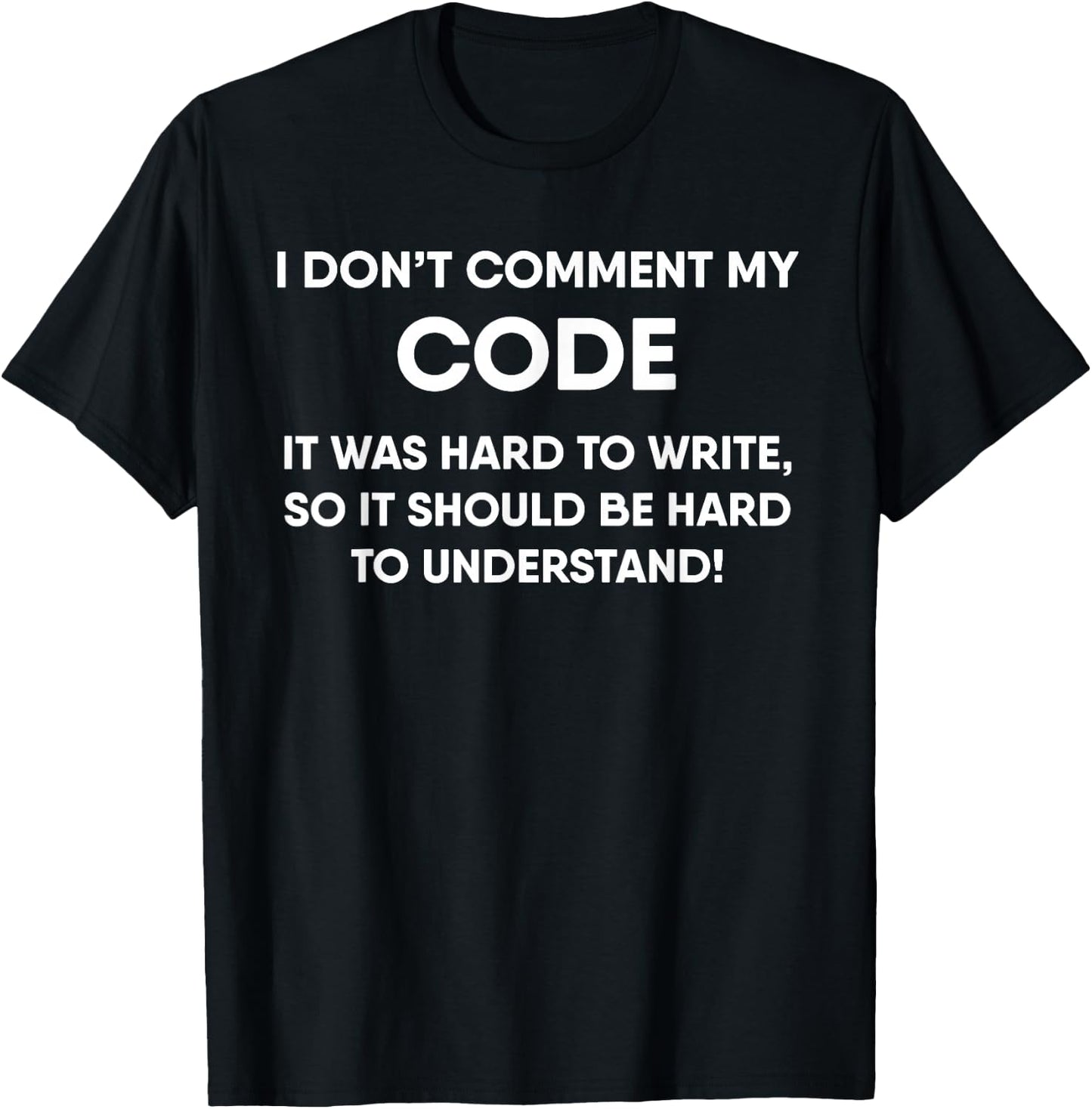 Funny Coding Real Programmers Don't Comment Code T-Shirt - T-Shirt | Black