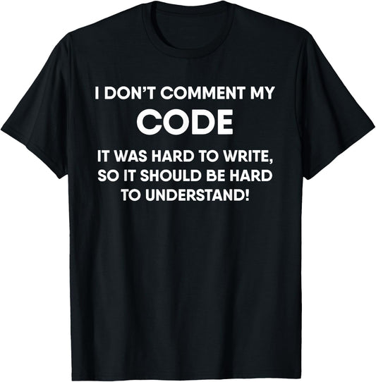 Funny Coding Real Programmers Don't Comment Code T-Shirt - T-Shirt | Black