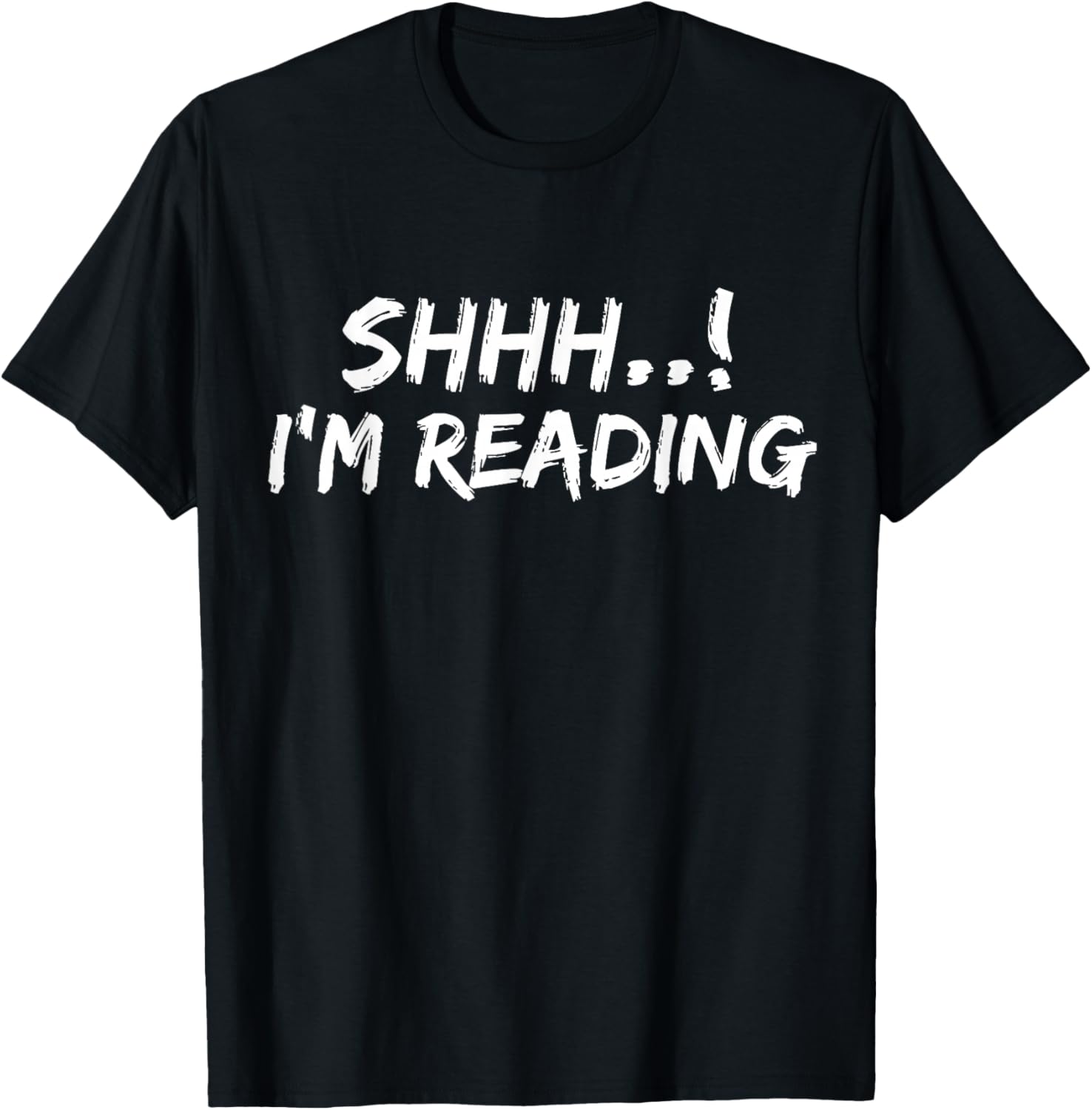 Shhh! I'm Reading Funny Book lover Bookish Read Lover Outfit T-Shirt - T-Shirt | Black